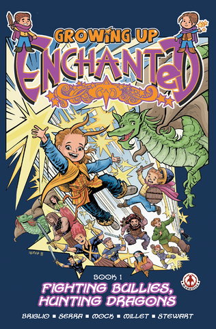 Growing Up Enchanted - Fighting Bullies, Hunting Dragons - Special Edition - Hardcover - Signed